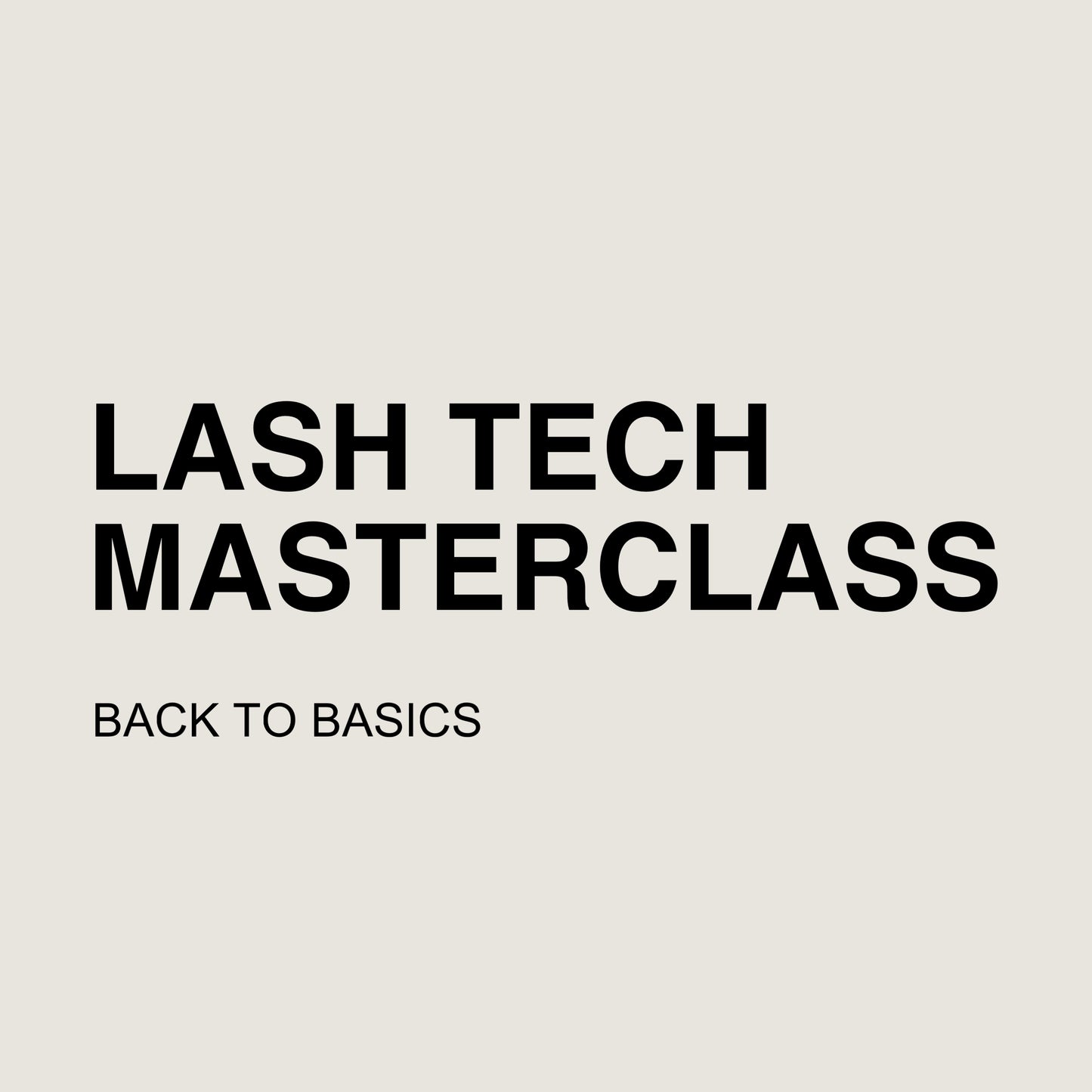 BACK TO BASICS MASTERCLASS